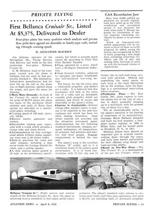 First Bellanca Cruisair Sr., Listed at $5,375, Delivered to Dealer, Page: 13 - APRIL 8, 1946 | Aviation Week